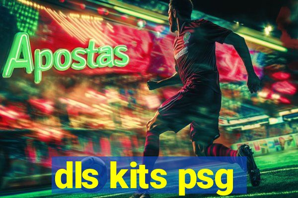 dls kits psg